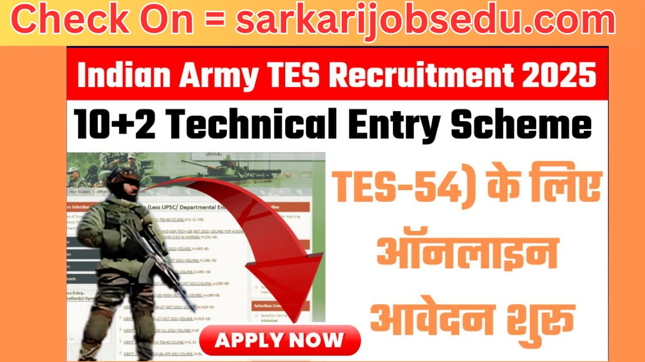 Indian Army 10+2 TES 54 Course (Jan 2026 Batch): Notification Out for Officer Entry
