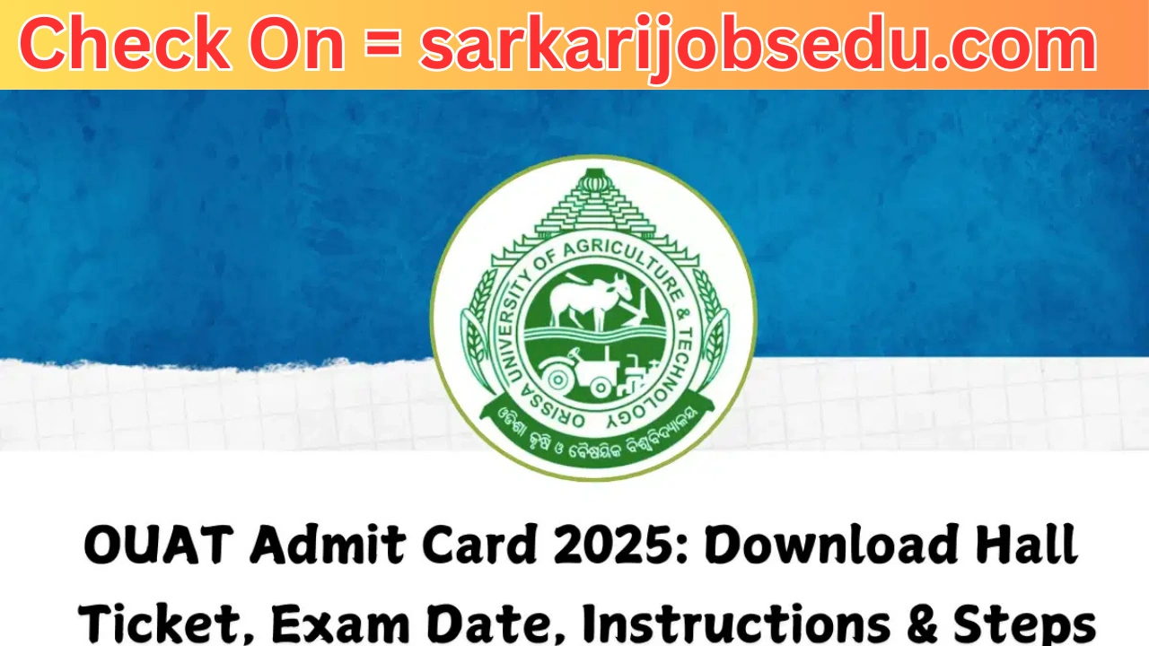 OUAT Exam 2025: Application Form (Out), Exam Dates, Eligibility, Syllabus & More