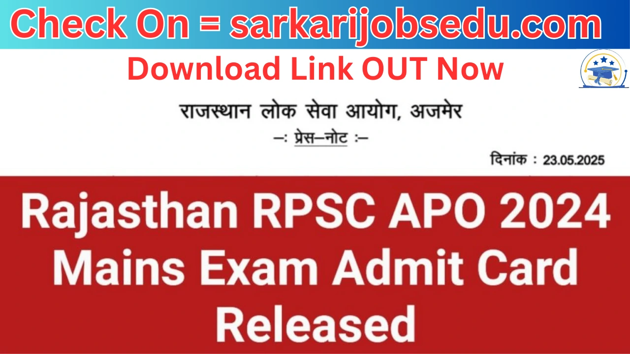 RPSC APO Mains Admit Card 2025 OUT Download Link rpsc.rajasthan.gov.in
