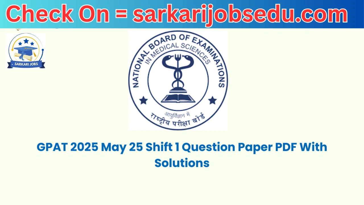GPAT 2025 Question Paper and Answer Key Solutions Pdf Download
